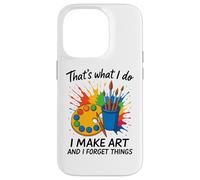 That's What I Do I Make Art And I Forget Things Artist Brain Case for iPhone 14 Pro