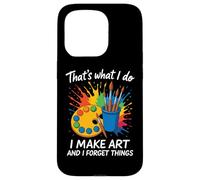 That's What I Do I Make Art And I Forget Things Artist Brain Case for iPhone 15 Pro