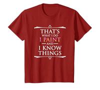 That's What I Do I Paint And I Know Things Funny Artist T-Shirt