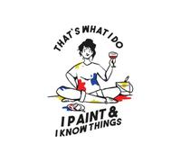 That's What I Do I Paint & I Know Things: Painter & Decorator Log Book | Home Decor Painting Journal | Painting Inventory Tracker | Painter Logbook