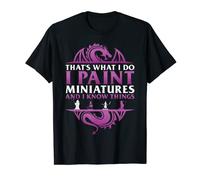 That's What I Do I Paint Miniatures | Tabletop Gaming T-Shirt