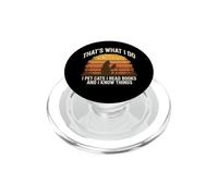 That's What I Do I Pet Cats Read Books Know Things PopSockets PopGrip for MagSafe