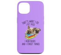 That's What I Do I Pet Dogs I Read Books And I Forget Things Case for iPhone 13