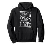That's what i do i play Baseball and i know Things Pullover Hoodie