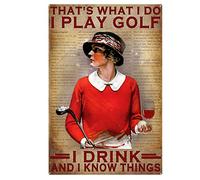 That'S What I Do I Play Golf I Drink And I Know Things Signs, Golf Art Prints, Golf Lovers Art, Girl Drinks Wine Wall Decor Kitchen Decor Wall Decor Poster Metal Sign 8X12 Inches