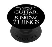 That's What I Do I Play Guitar And I Know Things Funny Music PopSockets Adhesive PopGrip