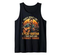That's What I do I Play Guitar I take naps I Forget Things Tank Top