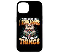 That's What I Do I Read Books And I Know Things Book Nerd Case for iPhone 13