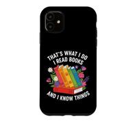That's what i do i read books and i know things flowers art Case for iPhone 11