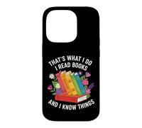 That's what i do i read books and i know things flowers art Case for iPhone 14 Pro