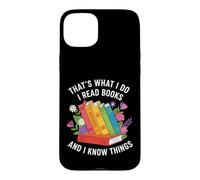 That's what i do i read books and i know things flowers art Case for iPhone 15 Plus