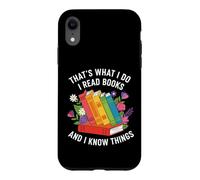 That's what i do i read books and i know things flowers art Case for iPhone XR