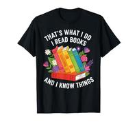 That's What i do i Read Books and i Know Things Flowers Art T-Shirt
