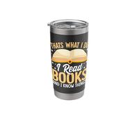 That's What I Do I Read Books and I Know Things Stainless Steel Insulated Tumbler