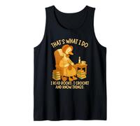 That's What I Do I Read Books, I Crochet and Know Things Tank Top