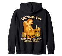 That's What I Do I Read Books, I Crochet and Know Things Zip Hoodie