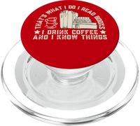 That's What I Do I Read Books I Drink Coffee I Know Things PopSockets PopGrip for MagSafe