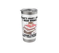 That's What I Do I Read Books I Drink Coffee I Know Things Stainless Steel Insulated Tumbler