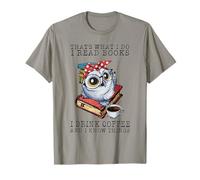 That's What I Do I Read Books I Drink Coffee Owl T-Shirt