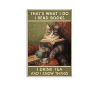 That's What I Do I Read Books I Drink Tea And I Know Things Cat Poster Funny Cat Trendy Cat Wall Art Poster Canvas Poster Wall Art Decor Print Picture Paintings for Living Room Bedroom Decoration 16x2