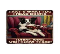 That's What I Do I Read Books I Drink Wine And I Know Things Decorative Metal Sign Customized Men Wall Art Plaques Librarian Home Decor Garage Signs for Laundry Outdoor Business 10x14 Inch