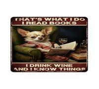 That's What I Do I Read Books I Drink Wine And I Know Things Decorative Metal Tin Sign Country Bathroom Wall Art Plaques Teachers Home Decor Garage Signs for Entryway Pubs Club House 10x14 Inch