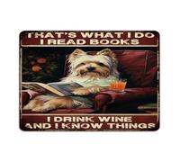 That's What I Do I Read Books I Drink Wine And I Know Things Farmhouse Metal Sign Hanging Home Wall Art Plaques Dog Lovers Gifts Puppy Man Cave Decor Metal Plaque for Outside Kitchen Patio 10x14 Inch