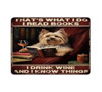 That's What I Do I Read Books I Drink Wine And I Know Things Metal Sign 10x14 Inch Personalized Garage Outside Cabin Wall Décor Metal Plaque Pet Dogs Reading Lover Wall Art Plaques for Fence
