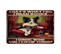 That's What I Do I Read Books I Drink Wine And I Know Things Metal Signs 10x14 Inch Farmhouse Front Door Garage Office Wall Decorations Aluminum Tin Signs Librarian Wall Art Plaques for Bathroom