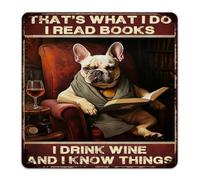 That's What I Do I Read Books I Drink Wine And I Know Things Metal Signs 12x12 Inch Rustic Outside Fence House Wall Décor Garage Signs Book Lovers Animal Picture Wall Art Plaques for Outdoor