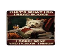 That's What I Do I Read Books I Drink Wine And I Know Things Retro Metal Sign Decorative Terrace Wall Art Plaques Teachers Wall Decorations Metal Plaque for Entryway Garage Patio 10x14 Inch