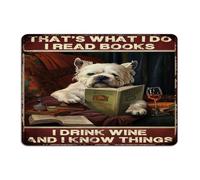 That's What I Do I Read Books I Drink Wine Funny Novelty Metal Tin Sign Custom Lounge Wall Art Plaques Dog Lovers Gifts Puppy Man Cave Decor Aluminum Tin Signs for Kitchen Dining Room Entryway 10x14