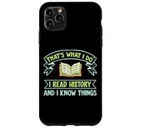 Thats What I Do I Read History And I Know Things Book Reader Case for iPhone 11 Pro Max
