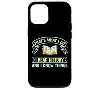 Thats What I Do I Read History And I Know Things Book Reader Case for iPhone 12/12 Pro
