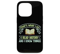 Thats What I Do I Read History And I Know Things Book Reader Case for iPhone 13 Pro