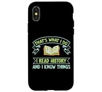 Thats What I Do I Read History And I Know Things Book Reader Case for iPhone X/XS