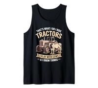 That's What I Do I Ride Tractors Play With Cows Farmer Tank Top