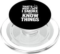 That's What I Do I Smoke And I Know Things PopSockets PopGrip for MagSafe