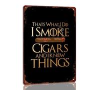That's What I Do I Smoke Cigars and I Know Things Vintage Tin Metal Signs Home Retro Style Art Wall Decor 8x12 Inches