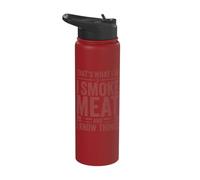 That's What I do I Smoke Meat and I Know Things Funny Barbeq Stainless Steel Insulated Water Bottle