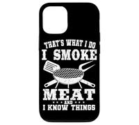 That's What I Do I Smoke Meat And I Know Things Grilling Case for iPhone 12/12 Pro