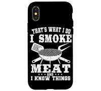That's What I Do I Smoke Meat And I Know Things Grilling Case for iPhone X/XS