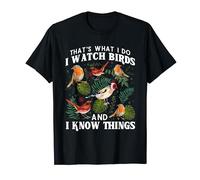 That's What I Do I Watch Birds And I Know Things Funny Birds T-Shirt