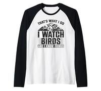 Thats What I Do I Watch Birds and I Know Things Raglan Baseball Tee