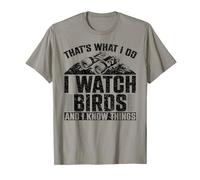 Thats What I Do I Watch Birds And I Know Things T-Shirt