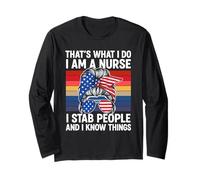 That's What I Do I'm A Nurse I St-a-b People & I Know Things Long Sleeve T-Shirt