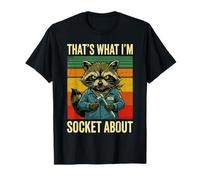 That's What I'm Socket About Funny Mechanic Raccoon T-Shirt