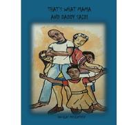 That's What Mama and Daddy Said!
