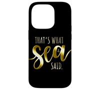 That's What Sea Said Surfer Pun Wave Surfing Ocean Sun Surf Case for iPhone 14 Pro