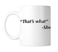 That's What - She 11 oz. Mug (1 Mug)
